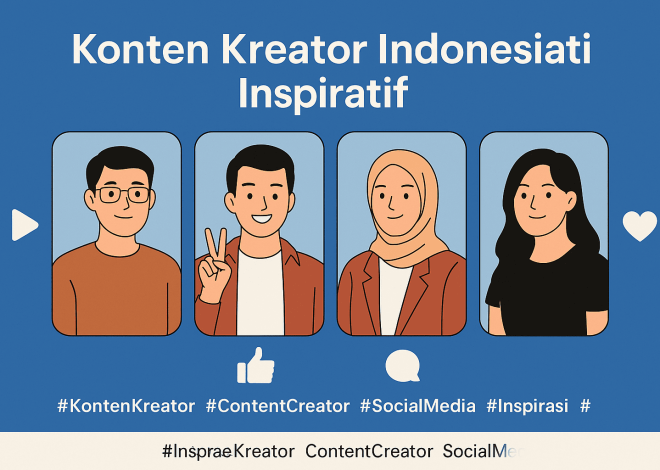 6 Konten Kreator Indonesia Inspiratif di Media Sosial