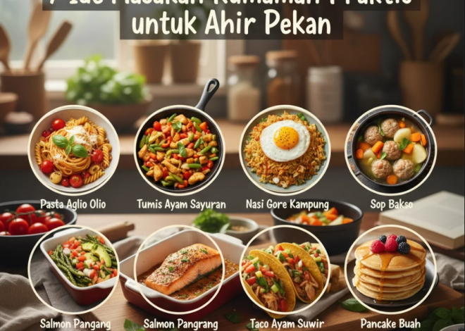 7 Ide Masakan Rumahan Praktis untuk Akhir Pekan